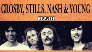 Crosby, Stills, Nash &amp; Young -  Helpless ( Lyrics )