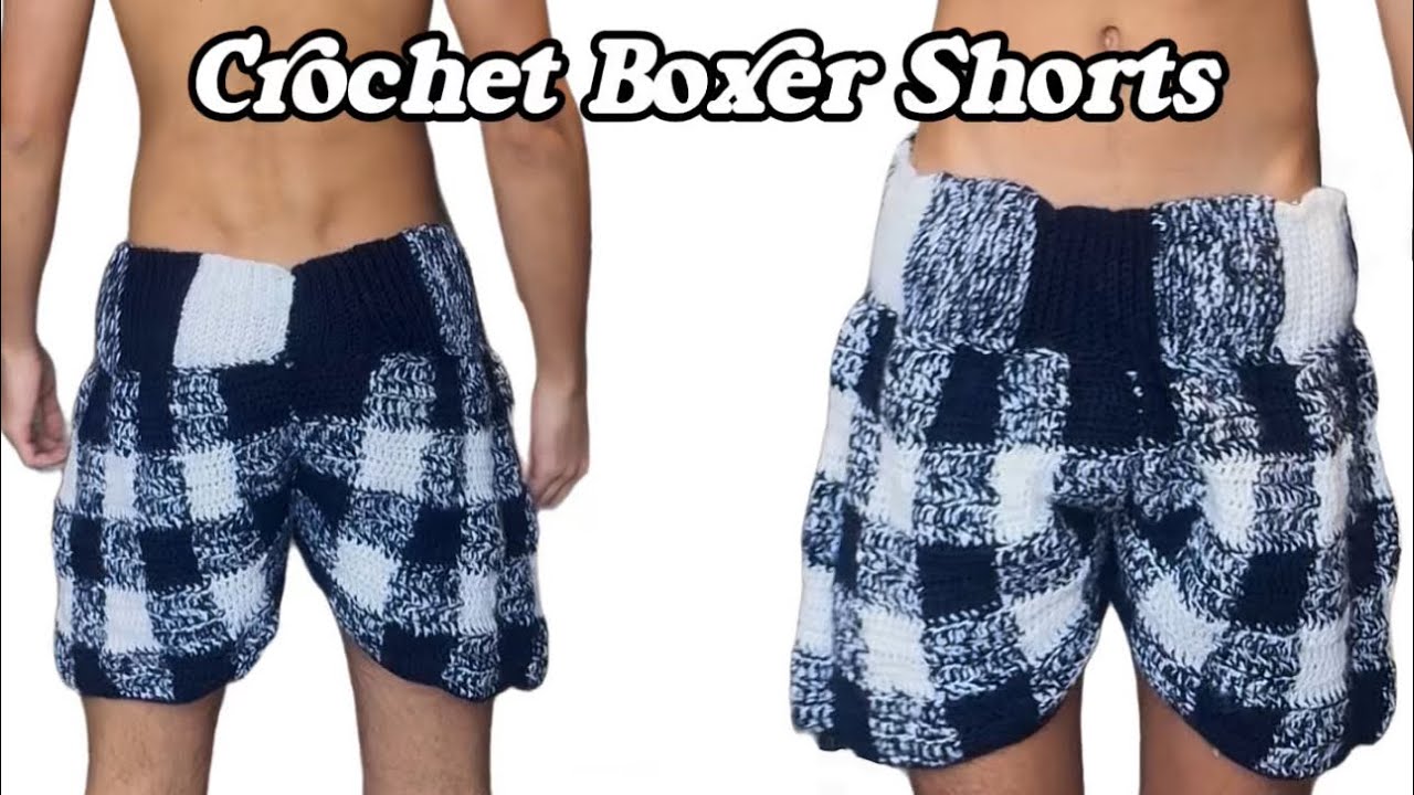 Crochet Boxer Shorts | Tutorial