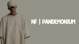 NF - PANDEMONIUM (Lyrics)