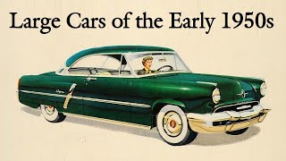 Larger Cars of the Early 1950s