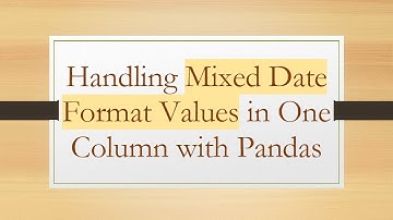 Handling Mixed Date Format Values in One Column with Pandas