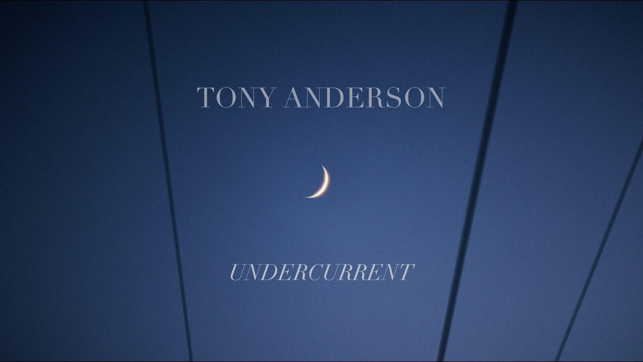 在 YouTube 上觀看「Tony Anderson - Undercurrent (Official Visualizer)」 在 YouTube 上觀看「Tony Anderson - Undercurrent (Official Visualizer)」