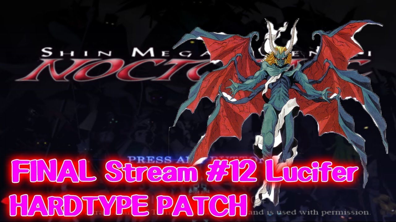 Shin Megami Tensei 3 Nocturne [Hardtype] - FINAL STREAM #12 Lucifer ...