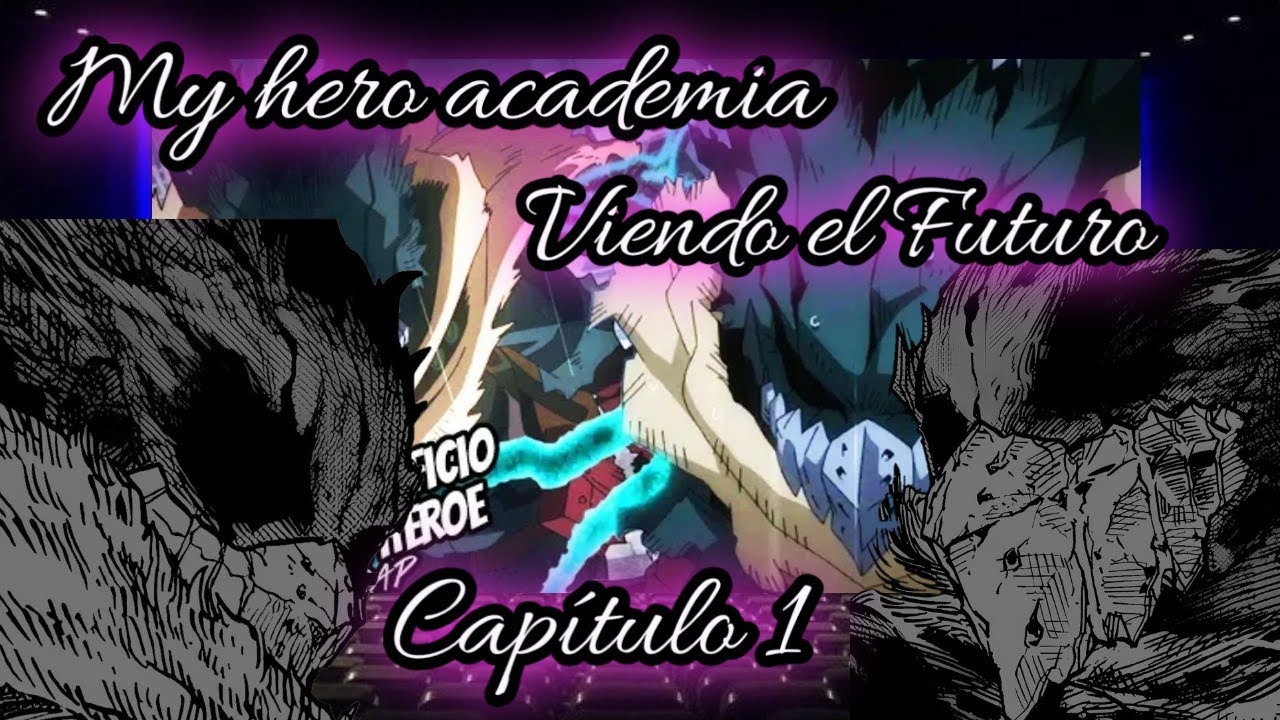 My hero academia | Viendo el futuro capitulo 1 |