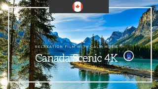Canada 4K Scenic Relaxation Film with Calm Music