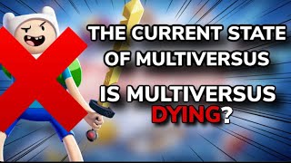 IS MULTIVERSUS DYING! | Overall State Of MultiVersus