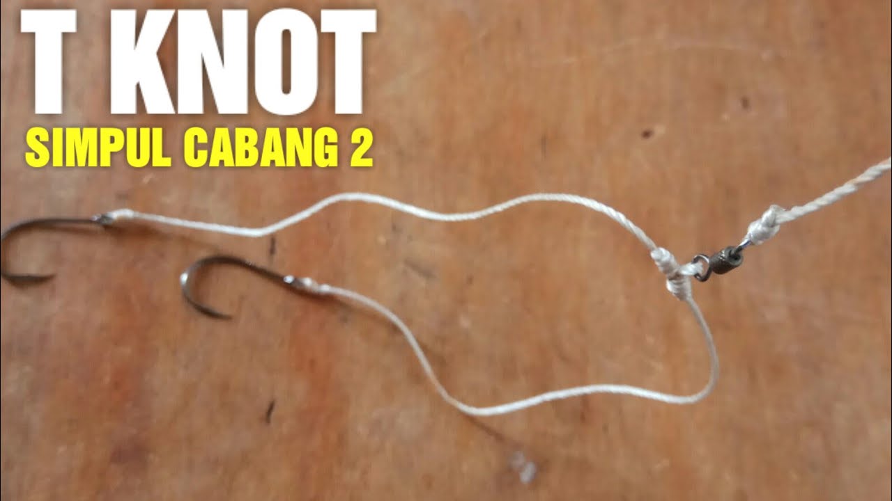  Cara  Membuat  Simpul  Pancing 2 Mata Kail T Knot YouTube