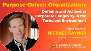 Purpose Driven Organization with Michael Raynor