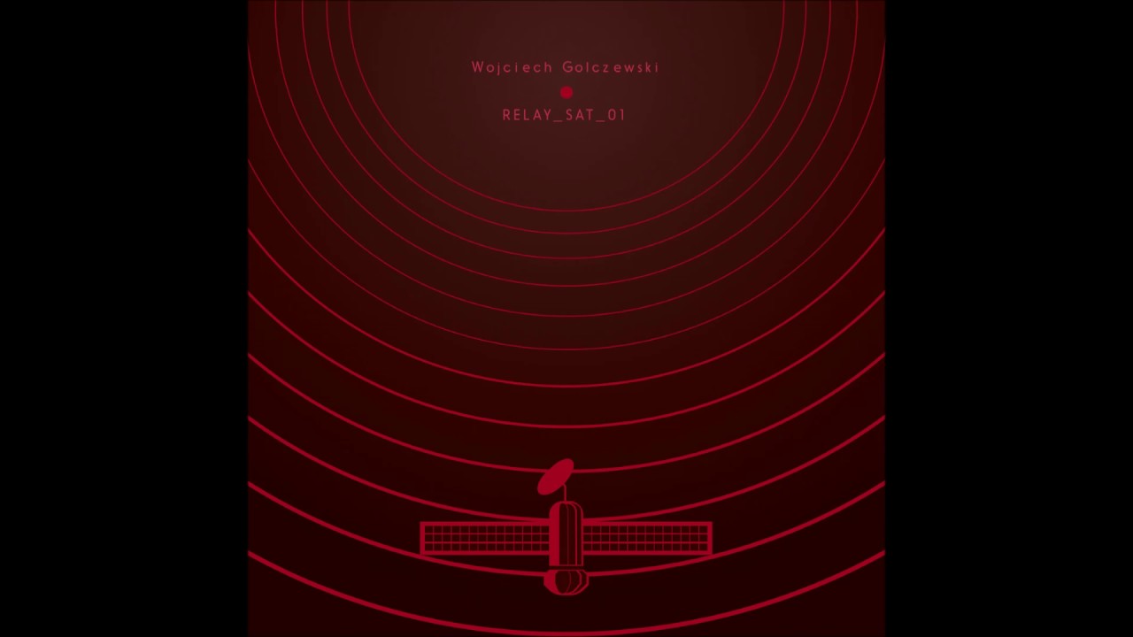 Wojciech Golczewski - Data-01 - Relay_Sat_01 EP (Free Download) adlı videoyu YouTube'da izle Wojciech Golczewski - Data-01 - Relay_Sat_01 EP (Free Download) adlı videoyu YouTube'da izle