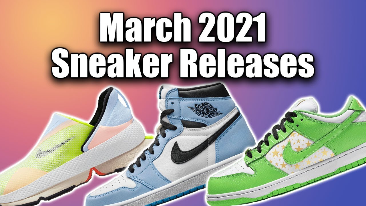 March 2021 Sneaker Releases (Supreme Dunk Lows, Jordan 1 University Blue, and More)