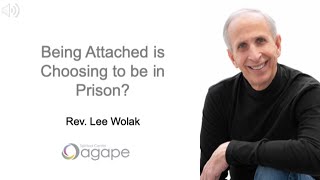 Being Attached is Choosing to be in Prison?