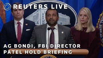 LIVE: Attorney General Bondi, FBI Director Patel hold briefing