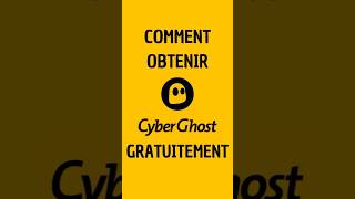 Comment obtenir CyberGhost VPN gratuitement 🔥