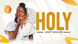 Holy - Linet Wanjiru ( Live Recording)