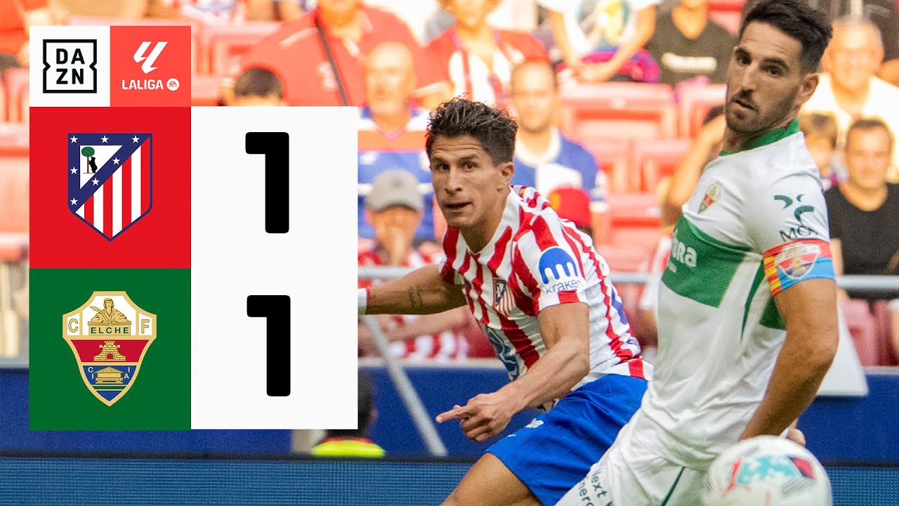 Atlético de Madrid vs Elche CF (1-1) | Resumen y goles | Highlights ...