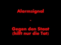 Alarmsignal - Gegen den Staat