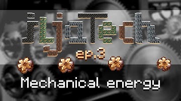 Mechanical energy - iljaTech ep.3 - Minecraft mod devlog