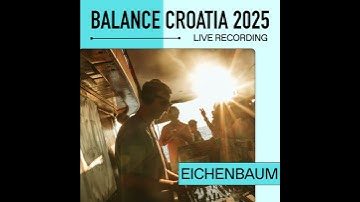 Eichenbaum: Live From Balance Croatia 2025
