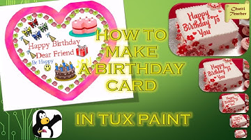 How to make a Birthday card in TUX PAINT | Greeting Card | Paint using Computer | Chutti Teacher