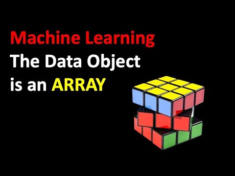 The Array is the Core Data Object in Machine Learning