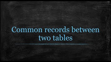 Common records between two tables