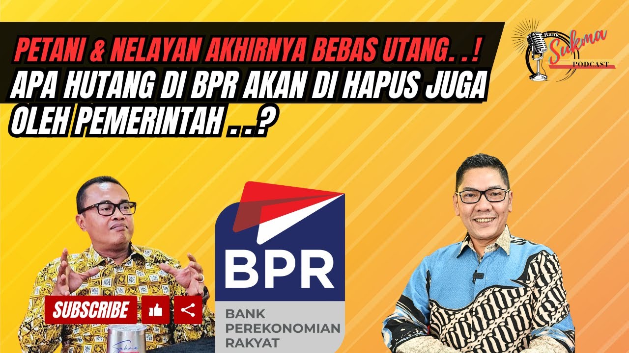 Apa Hutang Di BPR akan di hapus juga oleh pemerintah????