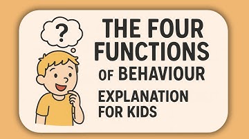 An Explanation of the Four Functions of Behaviour for Kids | NeuroDoodles
