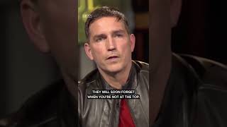 In God s hall of fame Just Believing in his Son forever there s your name - Jim Caviezel