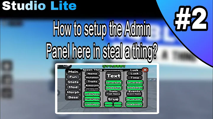 Steal a thing Admin Panel in studio lite