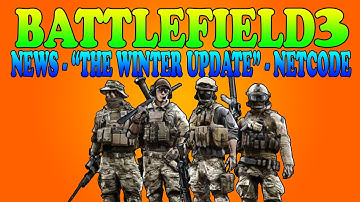 BATTLEFIELD 3-4: News || "The Winter Update!" || Netcode changes [BF4 Multiplayer Gameplay] 2160p