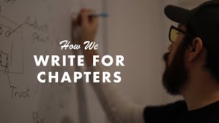 How We Write for CHAPTERS