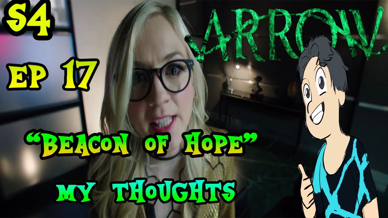 Arrow s4 Episode 17 - Beacon Of Hope - My Thoughts