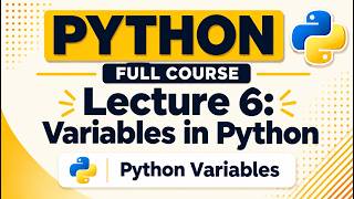 Variables in Python | Python Full Course | Lecture-6 | Coding Success