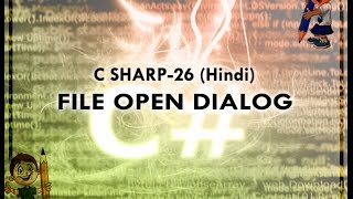 C SHARP-26 HINDI VIDEO TUTORIAL FILEOPENDIALOG