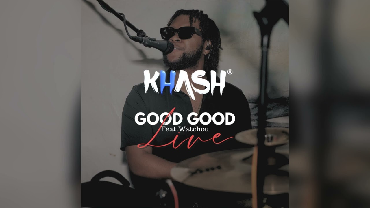 KHASH - Good Good (Live) 1-27-24