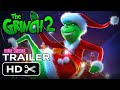 The grinch 2 trailer  2023