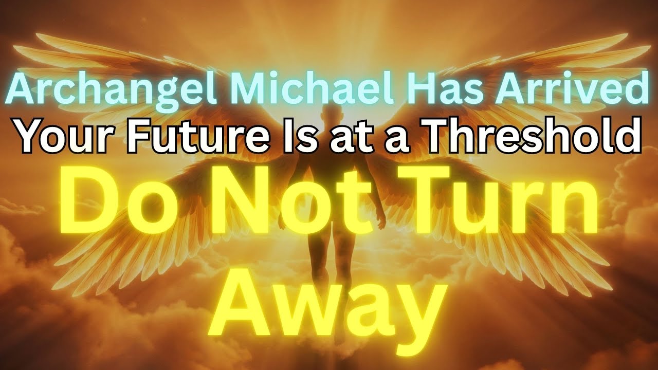 🔴I am Archangel Michael, and I left Heaven to bring you a message that will decide...