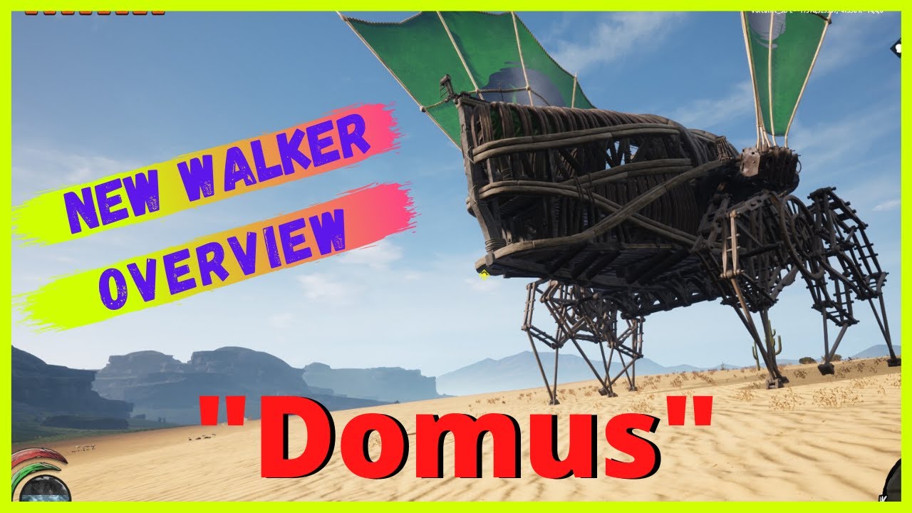 Domus Walker advanced overview - Last Oasis