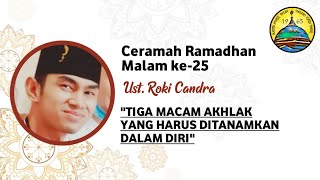 Download Lagu "TIGA MACAM AKHLAK YANG HARUS DITANAMKAN DALAM DIRI" - Ust. Roki Candra