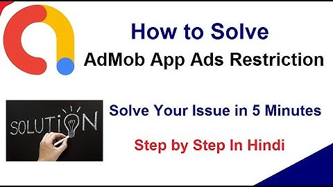 How to Solve AdMob App Ads Restriction | AdMob App Ads Not Showing Solution