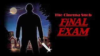 Final Exam - The Cinema Snob