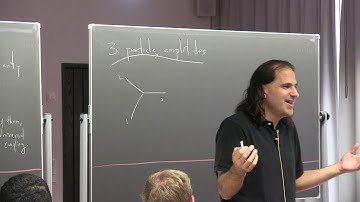 Nima Arkani Hamed (IAS): Collider Physics from the Bottom Up - Lecture 3