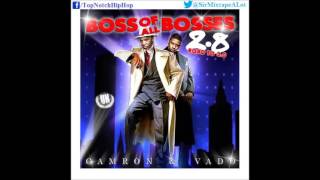 Cam'Ron & Vado - Gunz And Butta [Boss Of Al Bosses 2.8]