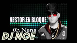 Nestor Enbloque lo mejor mx 2016 Dj Noe