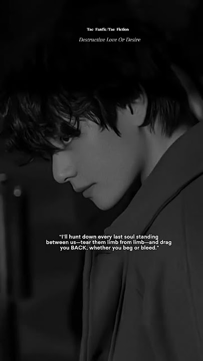 Destructive Love or Desire || #bts #fftaehyungindo #kimtaehyung #btsmember #btsot7ff #kpopidol #pov
