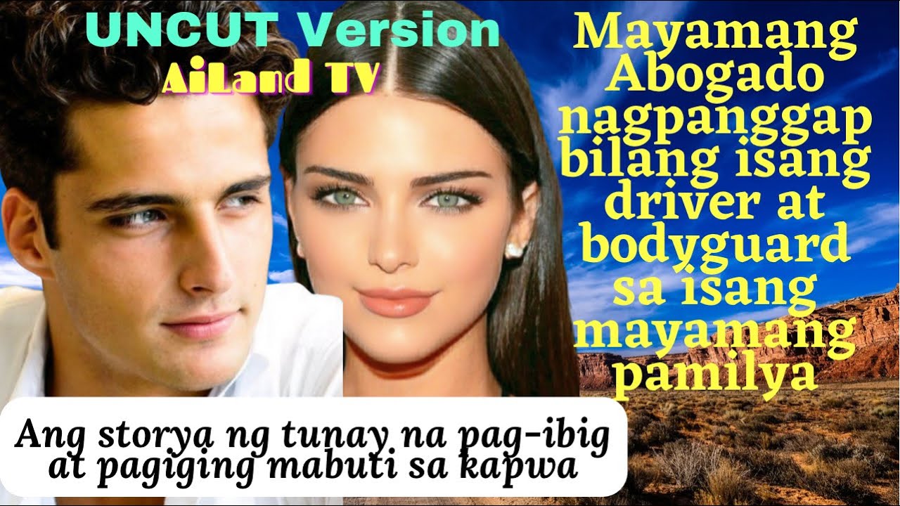 Mayaman at gwapong Abogado 🇵🇭 na nagpanggap bilang isang driver/bodyguard (Full Story /UNCUT)
