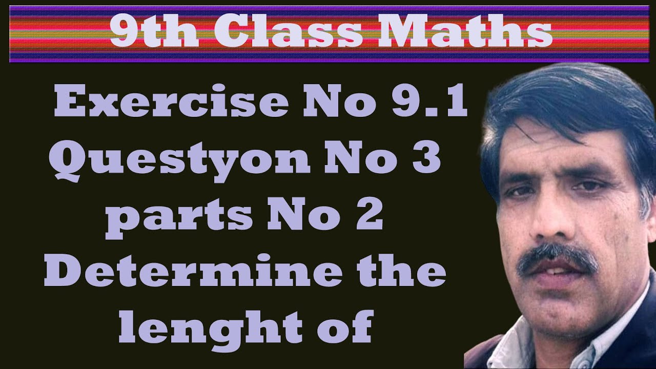 9th-class-maths-exercise-no-9-1-questyon-no-3-parts-no-2-determine-the