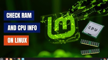 How to Check CPU and RAM Info on Linux