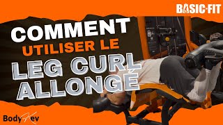 Comment utiliser le LEG CURL ALLONGÉ Matrix de chez Basic-Fit 