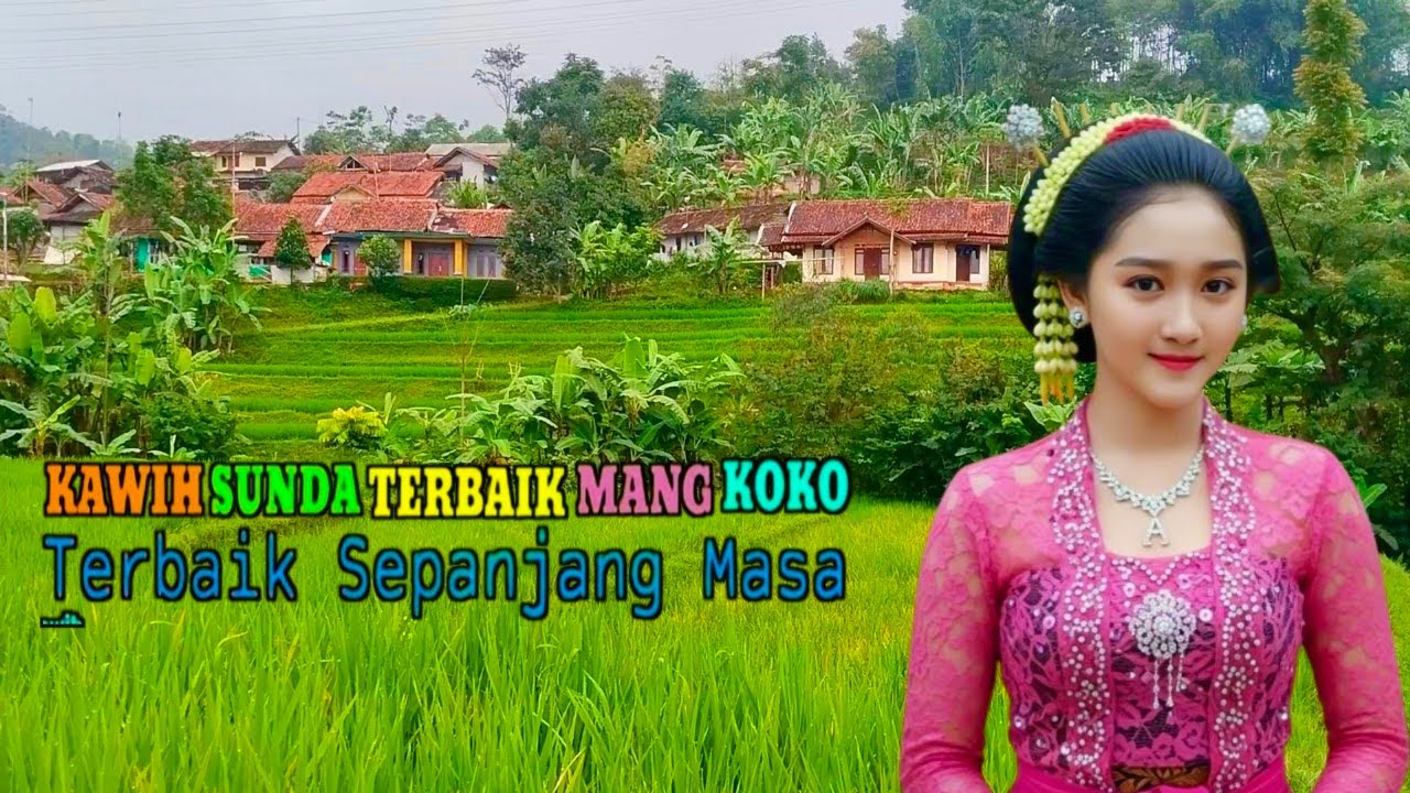 KAWIH SUNDA ALM. MANG KOKO GENAH MERENAH TUMANINAH MATAK SIMPE KANA HATE. 